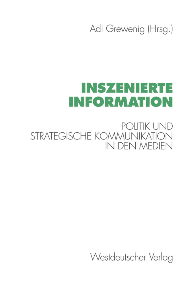 Inszenierte Information von VS Verlag für Sozialwissenschaften