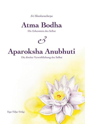 Atma Bodha & Aparoksha Anubhuti: Die Erkenntnis des Selbst & Die direkte Verwirklichung des Selbst von Yoga Vidya