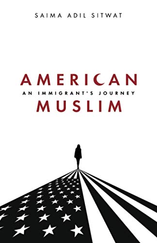 American Muslim: An Immigrant's Journey von Independently published