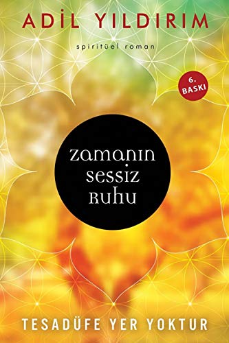 Zamanin Sessiz Ruhu: Tesadüfe Yer Yoktur Zamanin Sessiz Ruhu: Tesadüfe Yer Yoktur