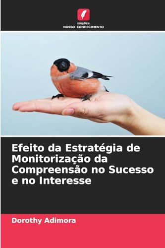 Efeito da Estratégia de Monitorização da Compreensão no Sucesso e no Interesse von Edições Nosso Conhecimento