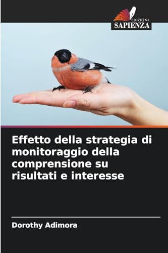 Effetto della strategia di monitoraggio della comprensione su risultati e interesse von Edizioni Sapienza