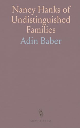 Nancy Hanks of Undistinguished Families: A Genealogical, Biographical, and Historical Study of the Ancestry of the Mother of Abraham Lincoln von Sothis Press