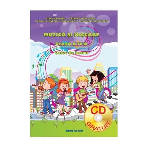 Muzica Si Miscare. Caiet+Cd. Clasa A 4-A Muzica Si Miscare. Caiet+Cd. Clasa A 4-A von Ars Libri