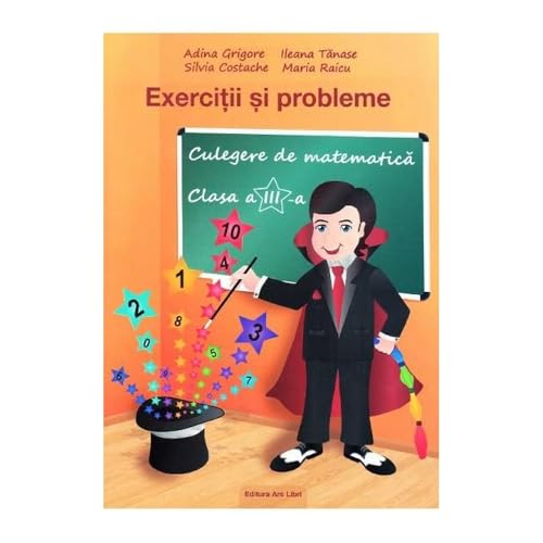 Culegere De Matematica. Exercitii Si Probleme. Clasa A 3-A Culegere De Matematica. Exercitii Si Probleme. Clasa A 3-A von Ars Libri