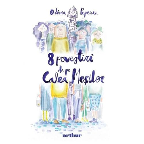 8 Povestiri De Pe Calea Mosilor. Editie Ilustrata von Arthur