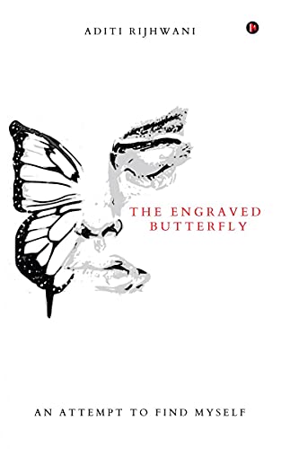 The Engraved Butterfly: An Attempt to Find Myself von Notion Press