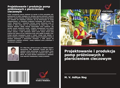 Projektowanie i produkcja pomp pró¿niowych z pier¿cieniem cieczowym: DE von Wydawnictwo Nasza Wiedza