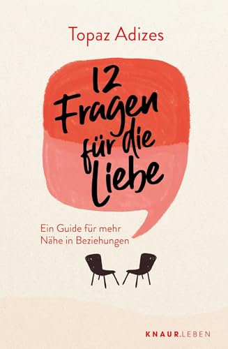 12 Fragen für die Liebe: Ein Guide für mehr Nähe in Beziehungen | Beziehungsratgeber mit Tipps und Denkanstößen für eine glückliche Partnerschaft 12 Fragen für die Liebe: Ein Guide für mehr Nähe in Beziehungen | Beziehungsratgeber mit Tipps und Denkanstößen für eine glückliche Partnerschaft
