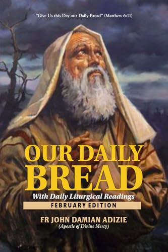 OUR DAILY BREAD WITH DAILY LITURGICAL READINGS: FEBRUARY EDITION von Independently published