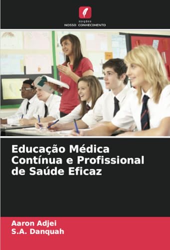 Educação Médica Contínua e Profissional de Saúde Eficaz von Edições Nosso Conhecimento
