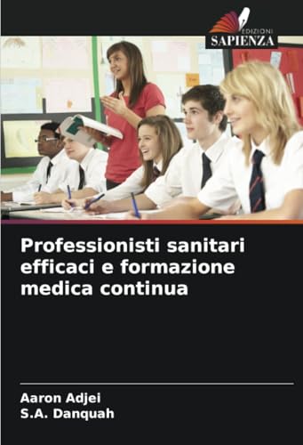 Professionisti sanitari efficaci e formazione medica continua: DE von Edizioni Sapienza