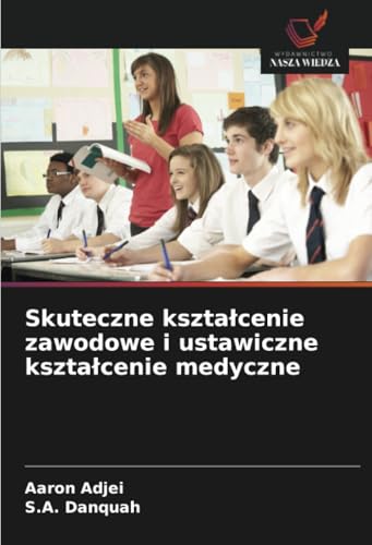 Skuteczne kształcenie zawodowe i ustawiczne kształcenie medyczne: DE von Wydawnictwo Nasza Wiedza