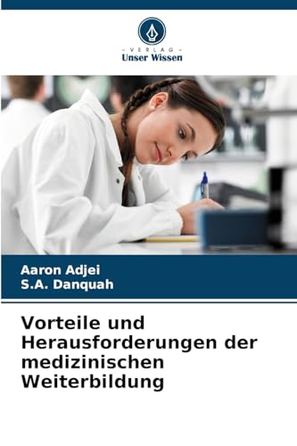 Vorteile und Herausforderungen der medizinischen Weiterbildung von Verlag Unser Wissen