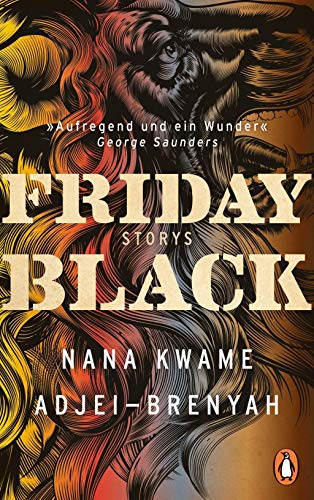 Friday Black: Storys - Der Überraschungsbestseller aus den USA - DEUTSCHSPRACHIGE AUSGABE