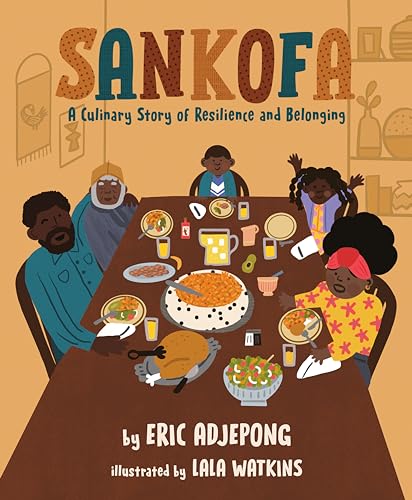 Sankofa: A Culinary Story of Resilience and Belonging von Penguin Workshop