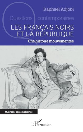 Les Français noirs et la République: Une histoire mouvementée von Editions L'Harmattan