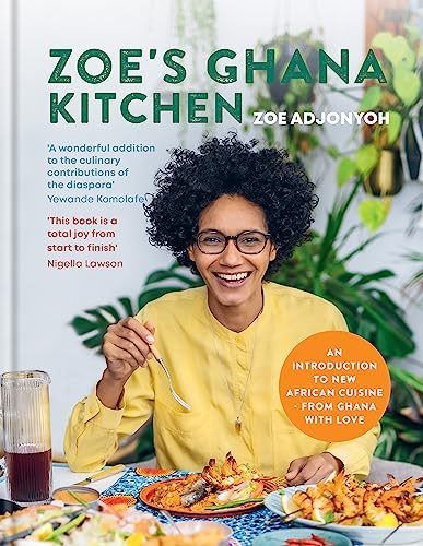 Zoe's Ghana Kitchen: An Introduction to New African Cuisine - from Ghana with Love von Mitchell Beazley