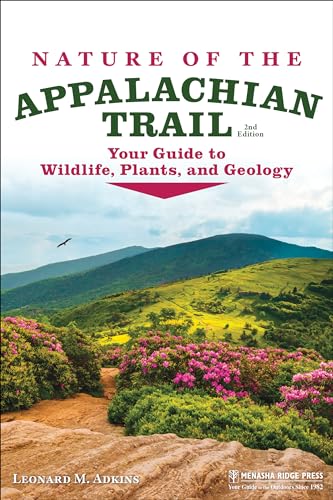 Nature of the Appalachian Trail: Your Guide to Wildlife, Plants, and Geology von Menasha Ridge Press