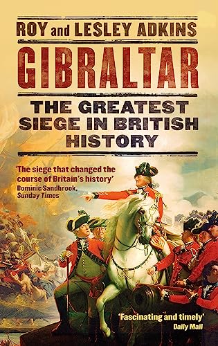 Gibraltar: The Greatest Siege in British History von Abacus