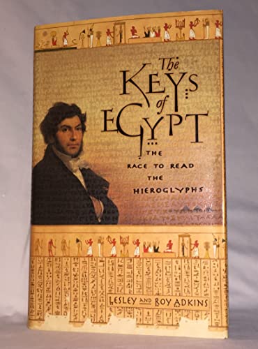 The Keys of Egypt: The Obsession to Decipher Egyptian Hieroglyphs von HarperCollins