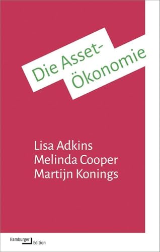 Die Asset-Ökonomie: Eigentum und die neue Logik der Ungleichheit (kleine reihe)