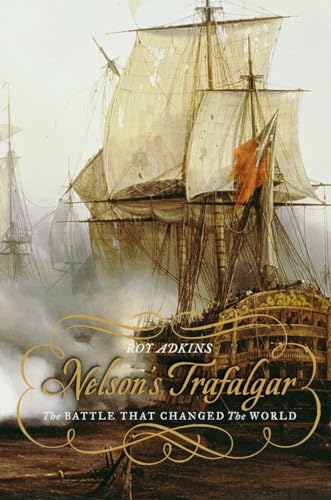 Nelson's Trafalgar: The Battle That Changed the World von Penguin Books