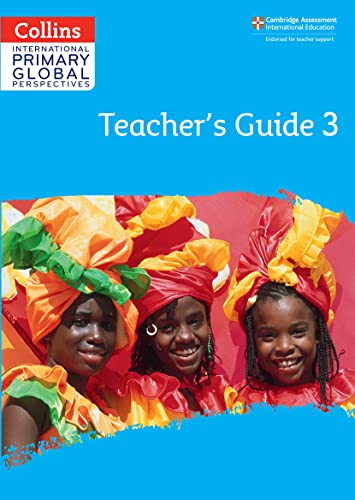 Cambridge Primary Global Perspectives Teacher's Guide: Stage 3 (Collins International Primary Global Perspectives)
