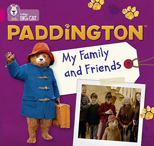 Paddington: My Family and Friends: Band 01B/Pink B (Collins Big Cat)