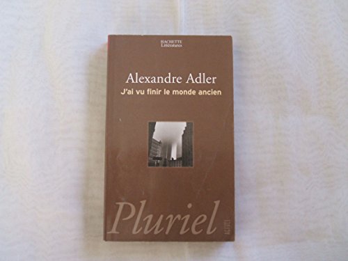 J'ai vu finir le monde ancien von Hachette