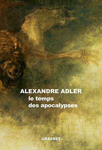 Le temps des apocalypses: essai