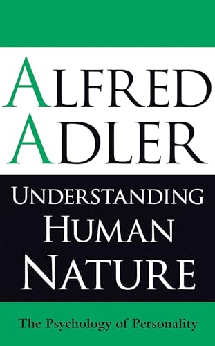 Understanding Human Nature: The Psychology of Personality von Oneworld Publications