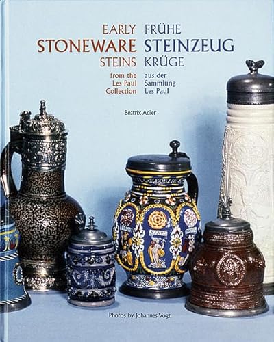 Frühe Steinzeug Krüge aus der Sammlung Les Paul von Michael Imhof Verlag