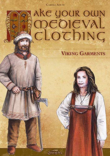 Make Your Own Medieval Clothing – Viking Garments von Zauberfeder GmbH