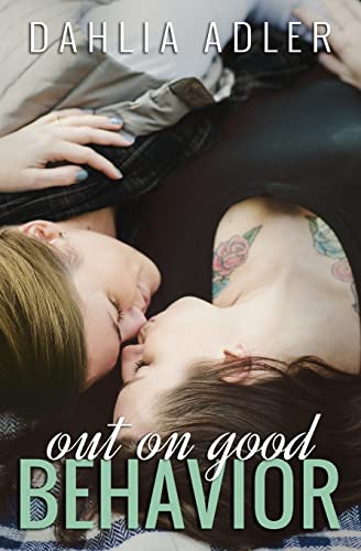 Out on Good Behavior (Radleigh University, Band 3) von Dahlia Adler