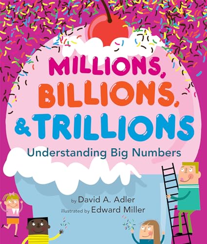 Millions, Billions, & Trillions: Understanding Big Numbers