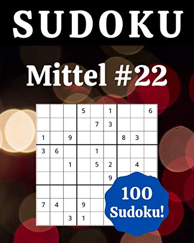 Sudoku Mittel #22: 100 Sudoku für Erwachsene | Großdruck | Mittel | Lösungen am Ende | 8'' x 10'' von Independently published