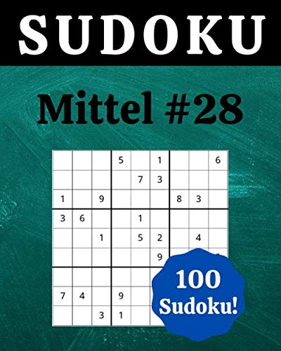 Sudoku Mittel #28: 100 Sudoku für Erwachsene | Großdruck | Mittel | Lösungen am Ende | 8'' x 10''