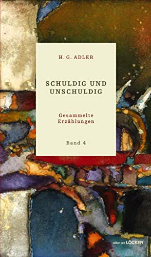 Schuldig und unschuldig: Gesammelte Erzählungen Band 4 Schuldig und unschuldig: Gesammelte Erzählungen Band 4
