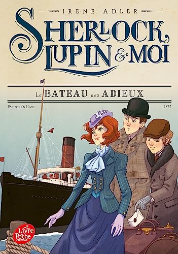 Sherlock, Lupin et moi - Tome 12: Le bateau des adieux