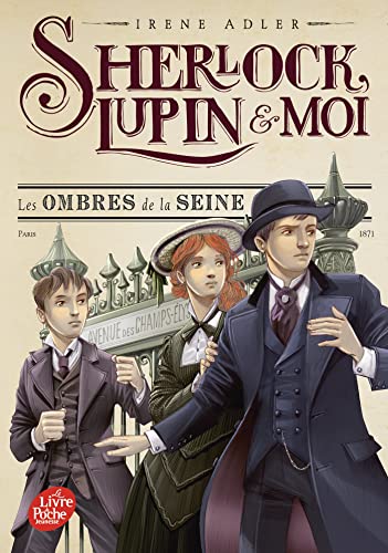 Sherlock, Lupin et moi - Tome 6: Les ombres de la Seine von POCHE JEUNESSE