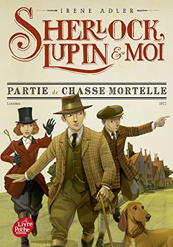 Sherlock, Lupin et moi - Tome 9: Partie de chasse mortelle