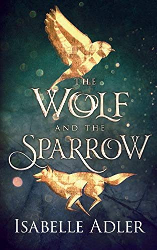 The Wolf and the Sparrow von Ninestar Press, LLC