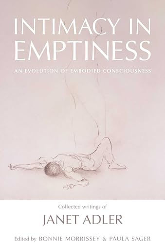 Intimacy in Emptiness: An Evolution of Embodied Consciousness