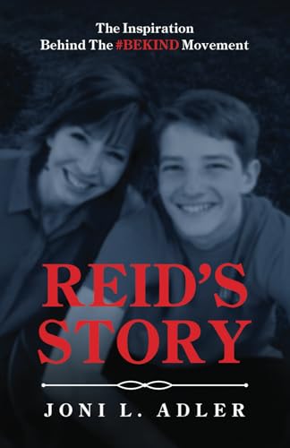 Reid's Story: The Inspiration Behind The #BEKIND Movement Reid's Story: The Inspiration Behind The #BEKIND Movement von Manuscripts LLC