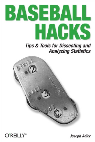 Baseball Hacks: Tips & Tools for Analyzing and Winning with Statistics von O'Reilly Media