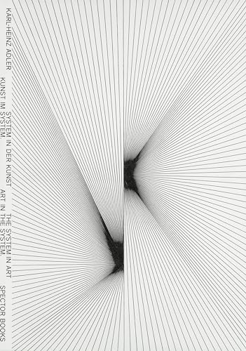 Kunst im System. System in der Kunst: Art in the System. The System in Art Kunst im System. System in der Kunst: Art in the System. The System in Art von Spectormag GbR