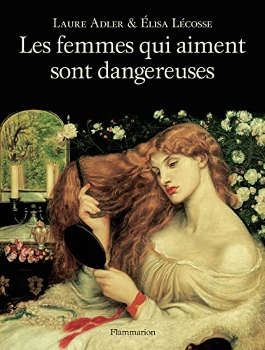 Les femmes qui aiment sont dangereuses von FLAMMARION