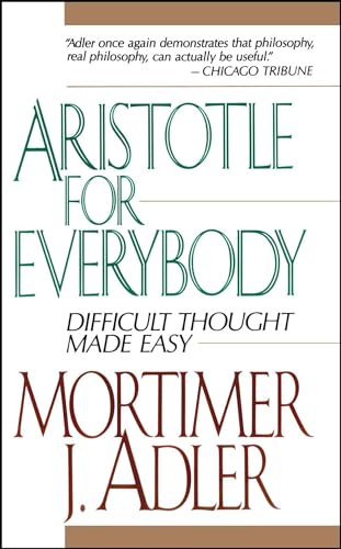 Aristotle for Everybody: Difficult Thought Made Easy