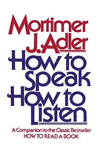 How to Speak How to Listen (A Guide to Effective Communication) How to Speak How to Listen (A Guide to Effective Communication) von Touchstone
